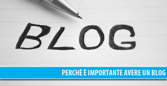 Perchè è importante avere un blog?