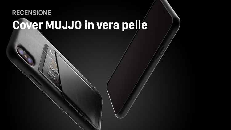 Recensione Cover MUJJO per iPhone X, in vera pelle