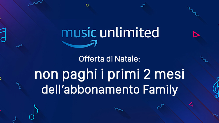 Amazon Music Unlimited: nuova promozione che offre 2 mesi GRATIS per l’abbonamento Family