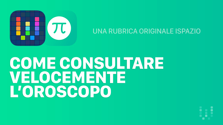 Come consultare velocemente l’Oroscopo del giorno | Guide Workflow iSpazio #20