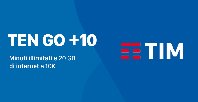 TIM Ten GO +10: minuti illimitati e 20 GB a soli 10€