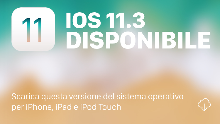 Apple rilascia iOS 11.3: ecco tutte le novità [Video]