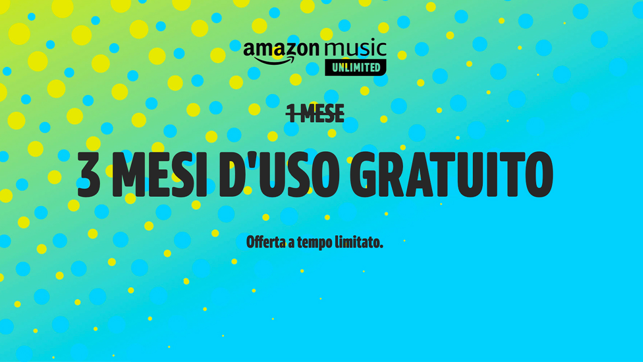 Prova 3 mesi di musica, completamente GRATIS, con Amazon Music Unlimited