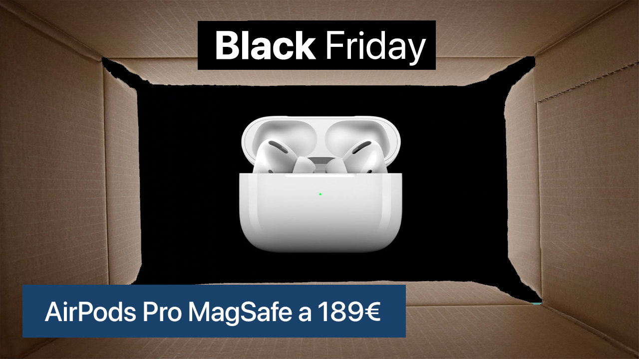 AirPods Pro con la nuova custodia di ricarica MagSafe a soli 189€