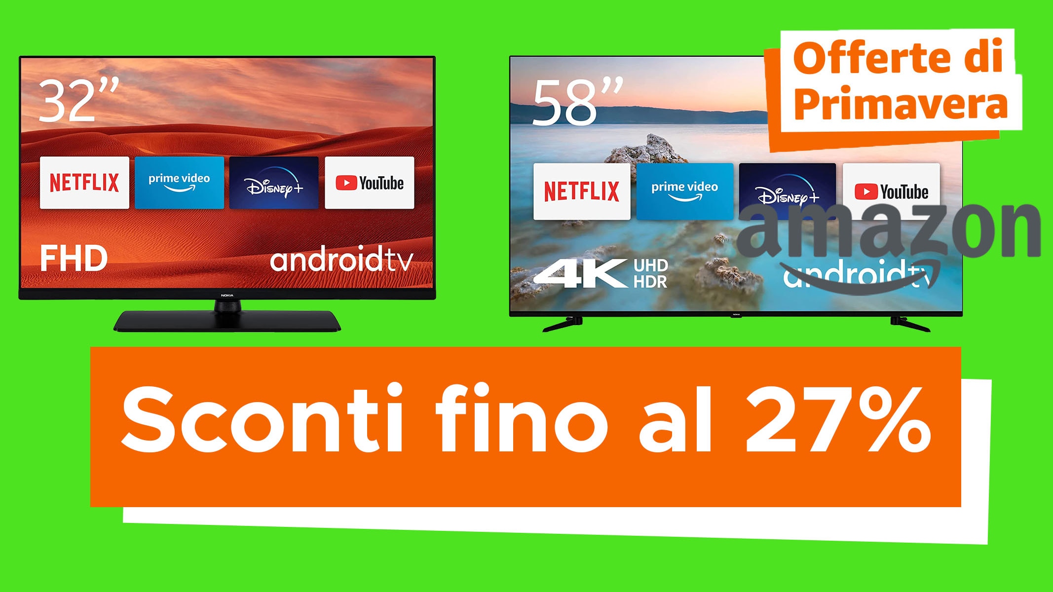 TV Nokia con Android nelle Offerte di Primavera Amazon: da 32” FHD a 221€ a 58” 4K a 435€